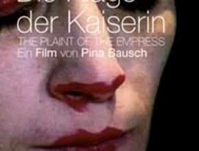 La plainte de l'impératrice = Die Klage der Kaiserin / Pina Bausch, réal.