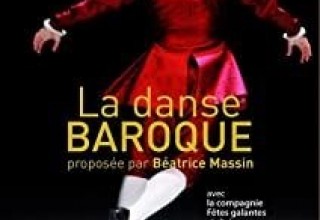 La danse baroque/Béatrice Massin avec la compagnie Fêtes galantes (792.809 032 REB)