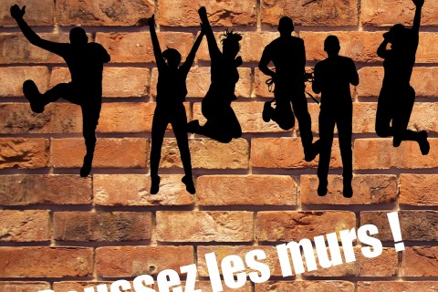 Poussez les murs !